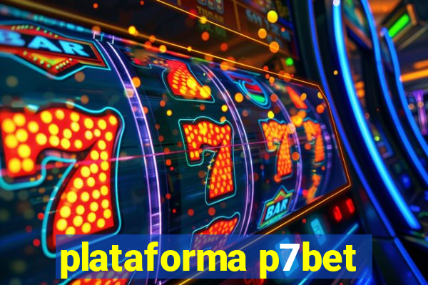 plataforma p7bet